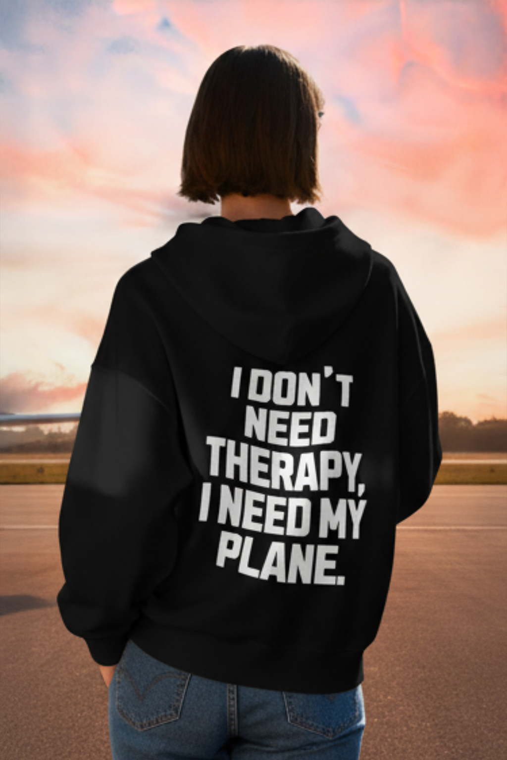 Hoodie - I dont´t need Therapy, I need my Plane. Backprint