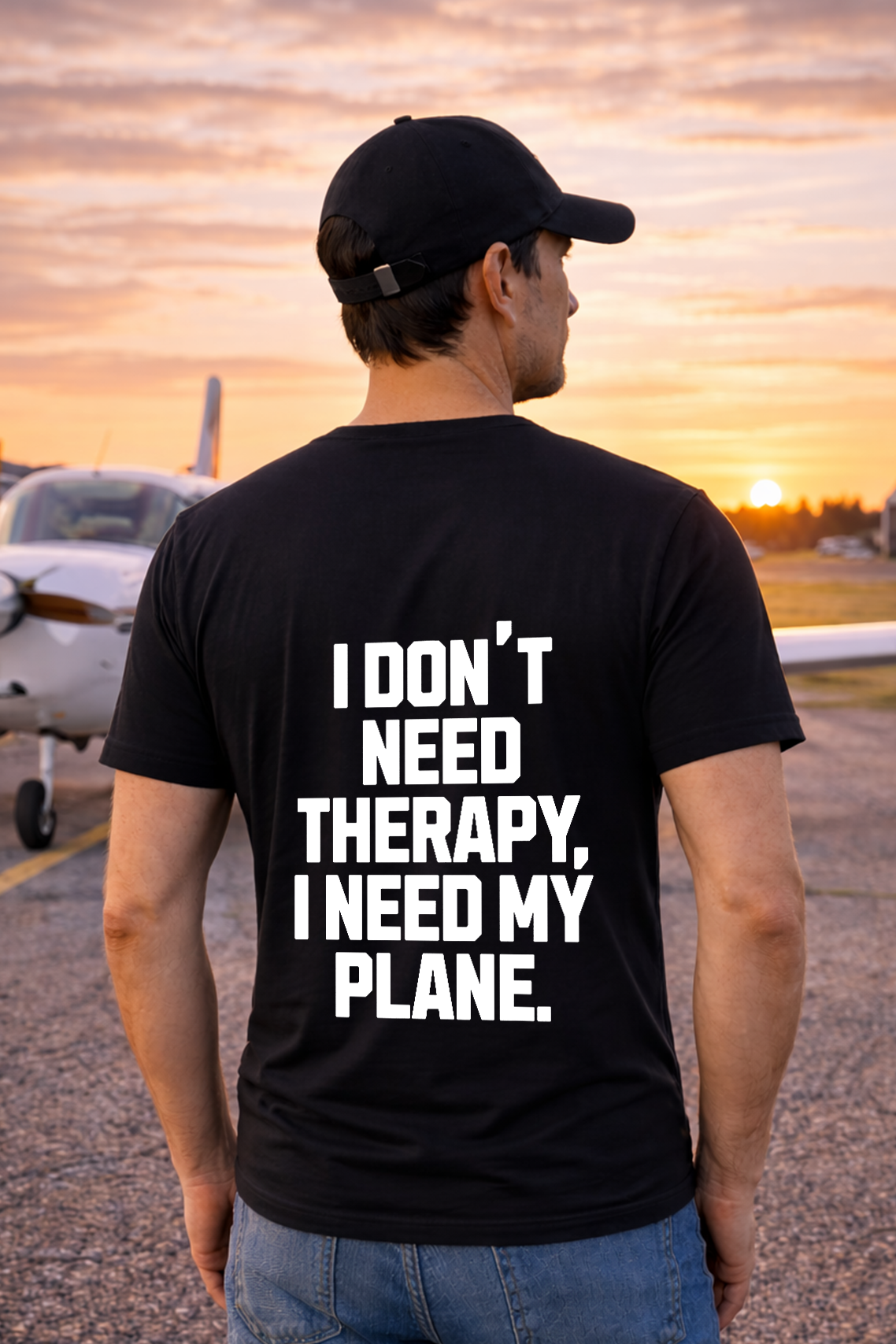 T-Shirt - I dont´t need Therapy, I need my Plane. Backprint
